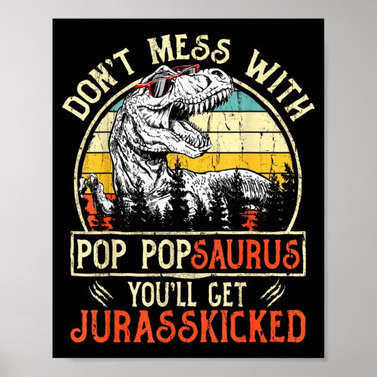 Don't Mess With P Psaurus You'll Get Jurkicked  Poster (Vorne)