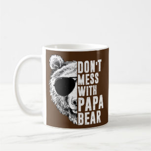 Don't Mess with Papa Bear Vathers Day  Kaffeetasse