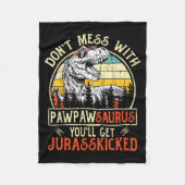 Don't Mess With Pawpawsaurus You'll Get Jurkicked  Fleecedecke (Vorderseite)