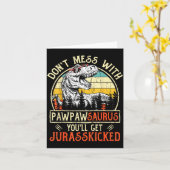 Don't Mess With Pawpawsaurus You'll Get Jurkicked  Karte (Gelbe Blume)