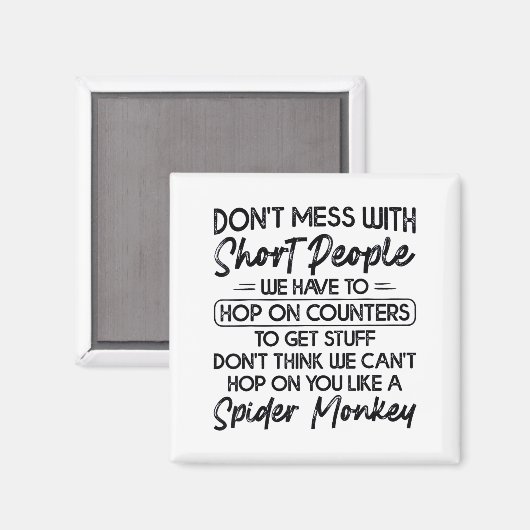 Don't Mess With Short People  Magnet (Vorderseite/Rückseite)
