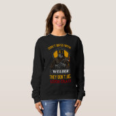 Don't Mess With Some Welders Welder Welding Sweatshirt (Vorne ganz)