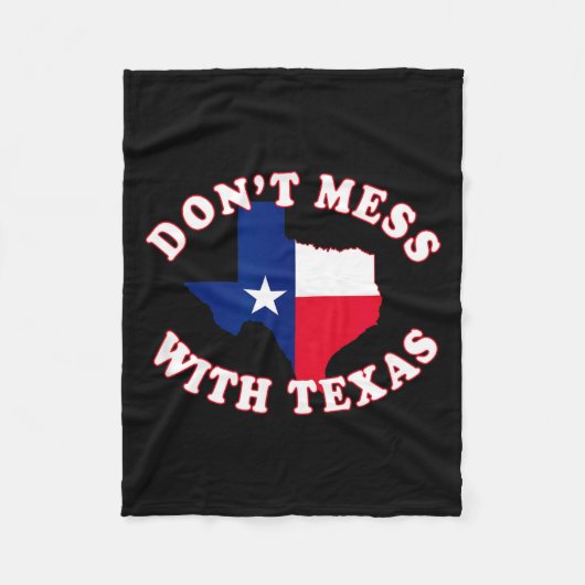 Don't Mess With State Outline And Flag Texas  Fleecedecke (Vorderseite)