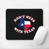 Don't Mess With State Outline And Flag Texas Mousepad (Mit Mouse)