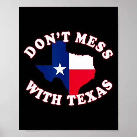 Don't Mess With State Outline And Flag Texas Poster (Vorne)
