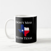 Don't Mess With Texas State Pride Shirt  Kaffeetasse (Links)