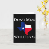 Don't Mess With Texas State Pride Shirt Karte (Gelbe Blume)