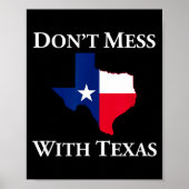 Don't Mess With Texas State Pride Shirt  Poster (Vorne)