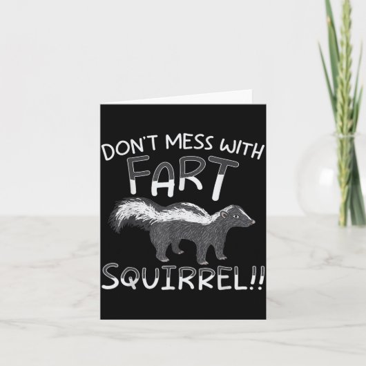 Don't Mess With The Fart Squirrel Forest Animal Sk Karte (Vorderseite)