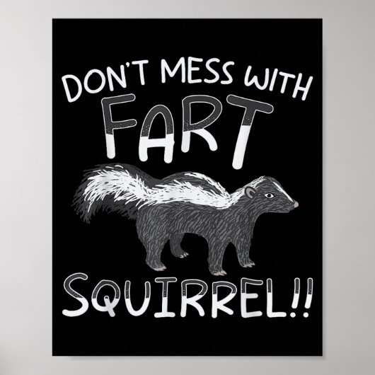 Don't Mess With The Fart Squirrel Forest Animal Sk Poster (Vorne)