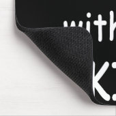 Don't Mess With The Kid  Mousepad (Ecke)