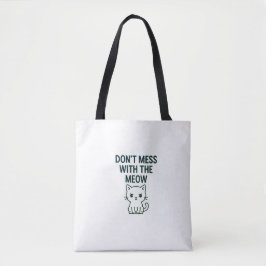 Don't Mess With the Meow Bags Tasche