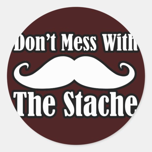 Don't Mess with the Mustache Runder Aufkleber (Vorderseite)