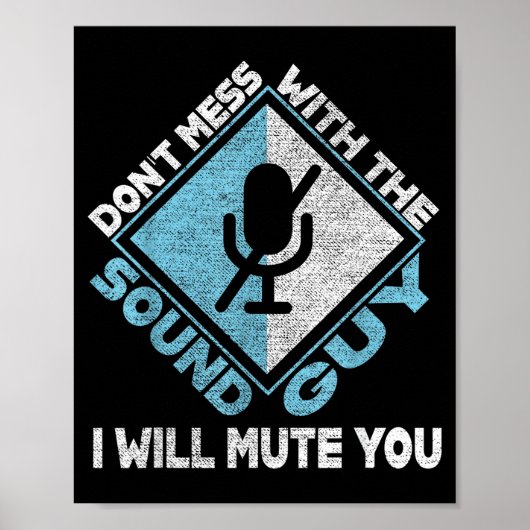 Don't Mess With The Sound Guy Sound Engineer Poster (Vorne)