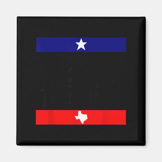 Don't Mess With Trans Kids Texas Pride Protect Tra Magnet (Vorne)