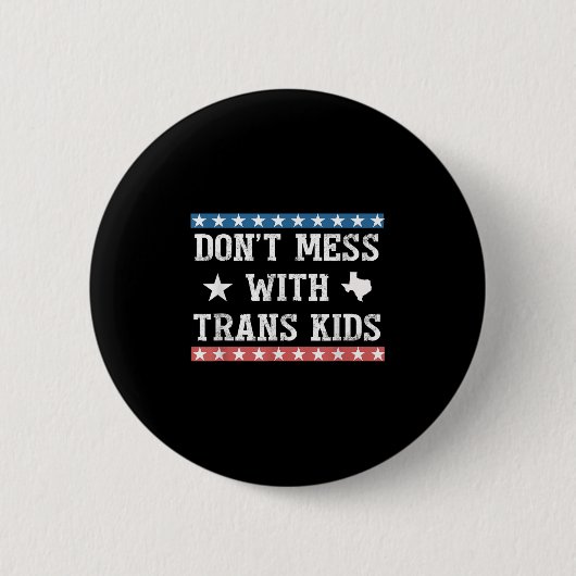 Dont Mess With Trans Kids Texas Protect Trans Kid  Button (Vorderseite)