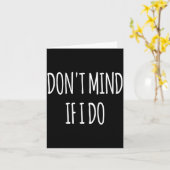 Don't Mind If I Do S For Women Men Long Sleeve Karte (Gelbe Blume)