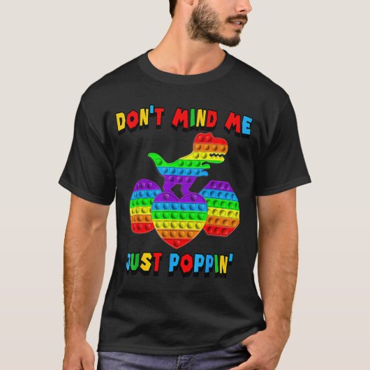 Don't Mind Me Just Pn' Funny T-rex Fidget Sensory T-Shirt (Vorderseite)