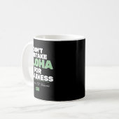 Don't Mistake Aloha For Weakness (on Back) Kaffeetasse (Vorderseite Links)
