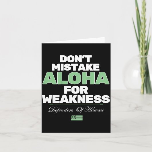 Don't Mistake Aloha For Weakness (on Back) Karte (Vorderseite)