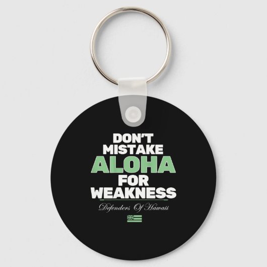 Don't Mistake Aloha For Weakness (on Back) Schlüsselanhänger (Vorderseite)
