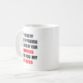 Dont Mistake My Kindness For Weakness  Kaffeetasse (Vorderseite Links)