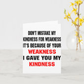 Dont Mistake My Kindness For Weakness  Karte (Gelbe Blume)