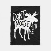 Don't Moose With Me Tee Cute Moose Funny Design Mo Fleecedecke (Vorderseite)
