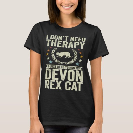Don't Need Therapy Just Hug My Devon Rex Cat T-Shirt (Vorderseite)