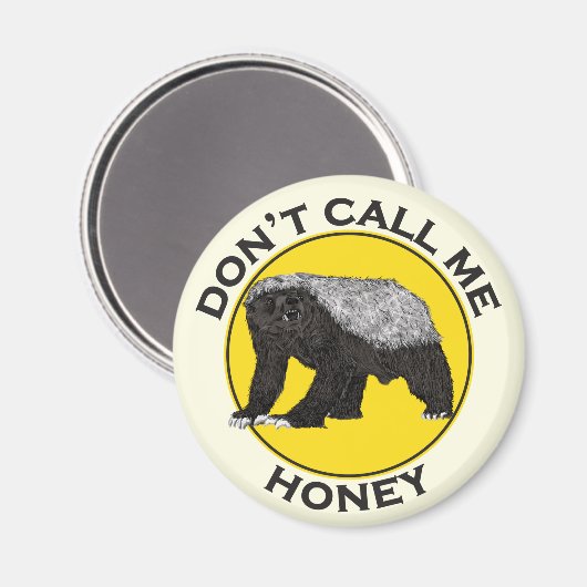 Dont nennt mich Honey Badger Funny Badass Slogan P Magnet (Vorderseite/Rückseite)