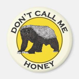 Dont nennt mich Honey Badger Funny Badass Slogan P Magnet