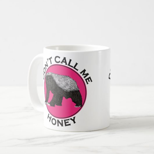 Dont nennt mich Honey Pink Feminist Honey Badger A Kaffeetasse (Vorderseite Links)