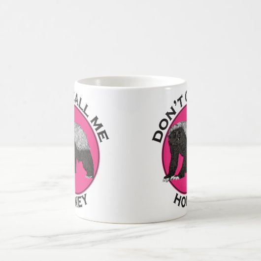 Dont nennt mich Honey Pink Feminist Honey Badger A Kaffeetasse (Mittel)
