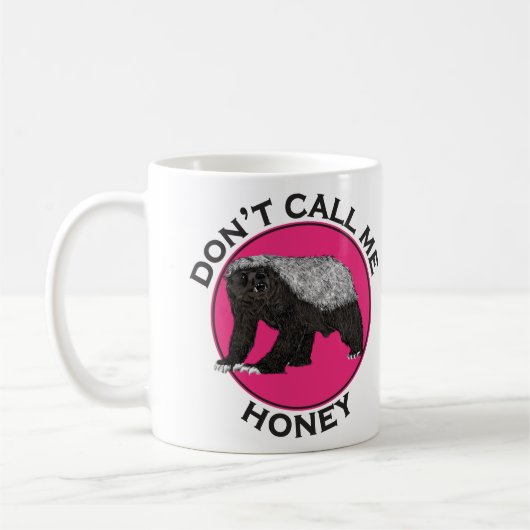 Dont nennt mich Honey Pink Feminist Honey Badger A Kaffeetasse (Links)