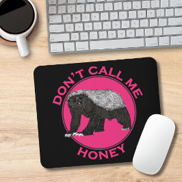 Dont nennt mich Honey Pink Feminist Honey Badger A Mousepad