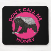 Dont nennt mich Honey Pink Feminist Honey Badger A Mousepad (Vorne)