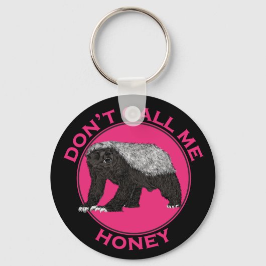 Dont nennt mich Honey Pink Feminist Honey Badger A Schlüsselanhänger (Vorderseite)
