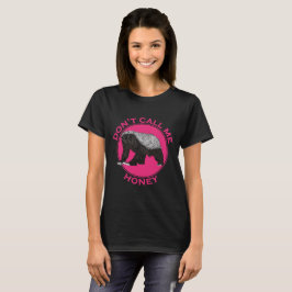 Dont nennt mich Honey Pink Feminist Honey Badger A T-Shirt