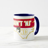 Don't NEW JERSEY My NORTH CAROLINA Tasse (VorderseiteRechts)