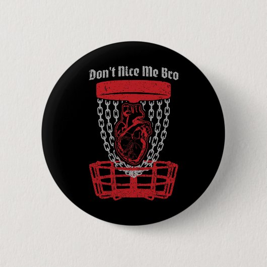 Don't Nice Me Bro Disc Golf Spieler Sket Anatomisc Button (Vorderseite)