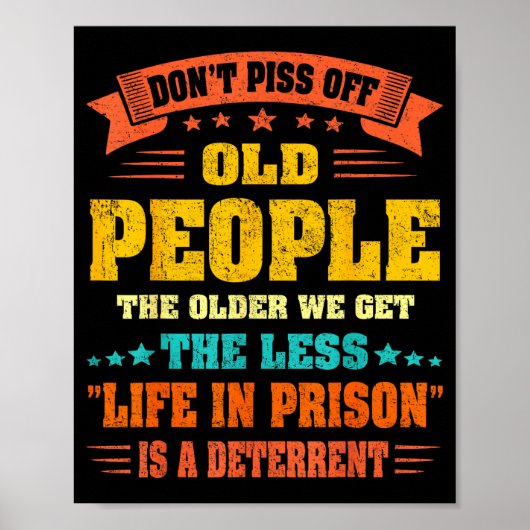 Don't Off Old People - The Older We Get The Less L Poster (Vorne)