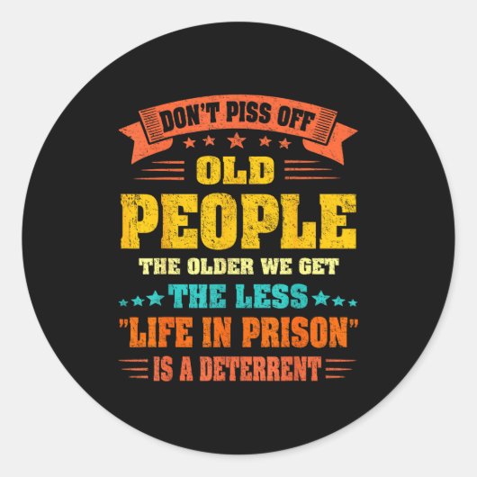 Don't Off Old People - The Older We Get The Less L Runder Aufkleber (Vorderseite)