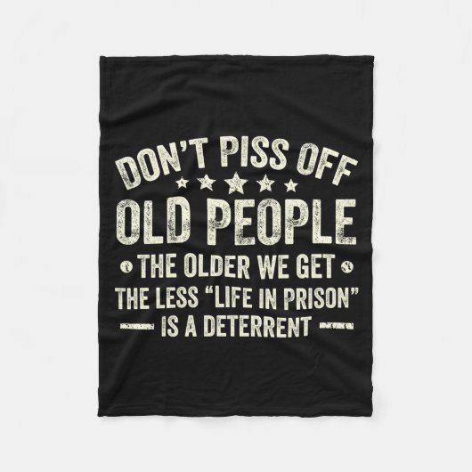 Don't Off Old People The Older We Get The Less Lif Fleecedecke (Vorderseite)