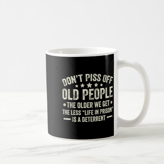 Don't Off Old People The Older We Get The Less Lif Kaffeetasse (Rechts)