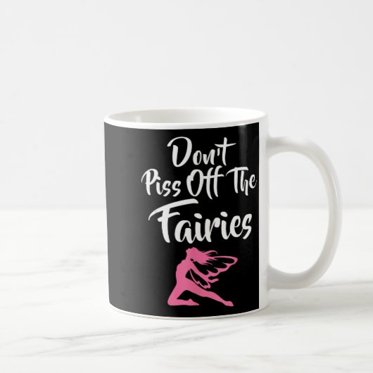 Don't Off The Fairies Fairytale Fantasy Fairy  Kaffeetasse (Rechts)