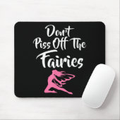 Don't Off The Fairies Fairytale Fantasy Fairy  Mousepad (Mit Mouse)