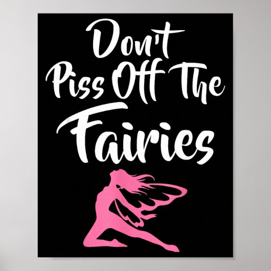 Don't Off The Fairies Fairytale Fantasy Fairy  Poster (Vorne)