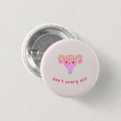 Don't Ovary Act Pun Abzeichen Button (Vorne & Hinten)
