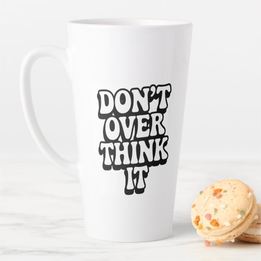 Don't Over Think It!  Milchtasse (Beispiel)