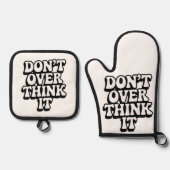 Don't Over Think It! Ofenhandschuh & Topflappen-Set (Vorderseite)